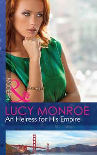 An Heiress for His Empire, Люси Монро audiobook. ISDN42480327