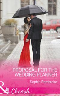 Proposal For The Wedding Planner, Sophie  Pembroke audiobook. ISDN42480343