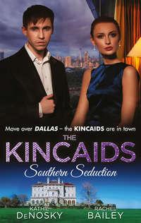 The Kincaids: Southern Seduction: Sex, Lies and the Southern Belle, Kathie DeNosky аудиокнига. ISDN42480447