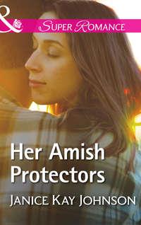 Her Amish Protectors - Janice Johnson