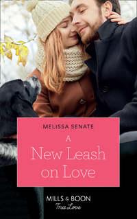 A New Leash On Love, Melissa  Senate аудиокнига. ISDN42480535