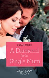 A Diamond For The Single Mum, SUSAN  MEIER audiobook. ISDN42480551