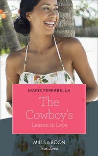 The Cowboy′s Lesson In Love - Marie Ferrarella