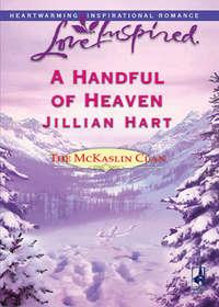 A Handful of Heaven, Jillian Hart audiobook. ISDN42480767