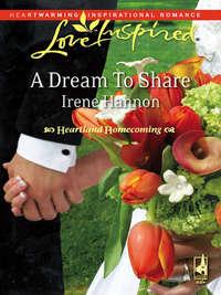 A Dream To Share - Irene Hannon