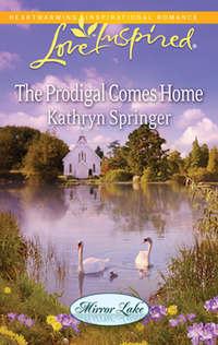 The Prodigal Comes Home, Kathryn  Springer audiobook. ISDN42480847