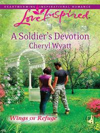 A Soldier′s Devotion, Cheryl  Wyatt аудиокнига. ISDN42480887
