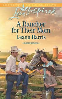A Rancher for their Mom, Leann  Harris аудиокнига. ISDN42480895