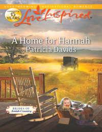A Home for Hannah, Patricia  Davids аудиокнига. ISDN42480967
