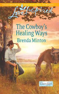 The Cowboy′s Healing Ways - Brenda Minton