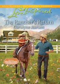 The Rancher′s Return, Carolyne  Aarsen audiobook. ISDN42481031