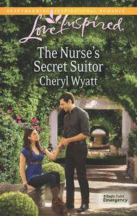The Nurse′s Secret Suitor - Cheryl Wyatt