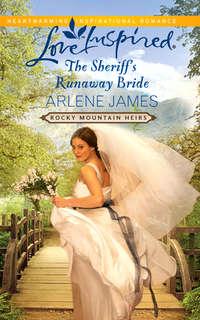 The Sheriff′s Runaway Bride - Arlene James