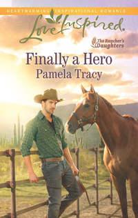 Finally a Hero - Pamela Tracy