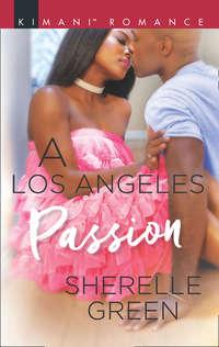 A Los Angeles Passion, Sherelle  Green audiobook. ISDN42481343