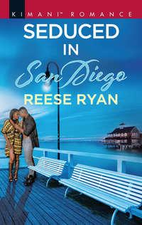 Seduced In San Diego, Reese  Ryan аудиокнига. ISDN42481375