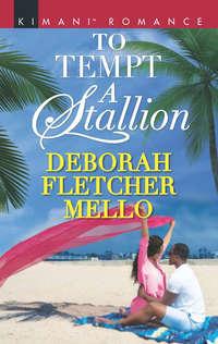 To Tempt A Stallion - Deborah Mello