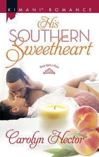 His Southern Sweetheart, Carolyn  Hector аудиокнига. ISDN42481503
