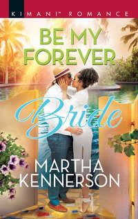 Be My Forever Bride, Martha  Kennerson audiobook. ISDN42481655