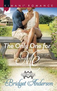 The Only One For Me - Bridget Anderson