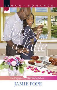 Love And A Latte, Jamie  Pope аудиокнига. ISDN42481863