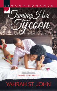 Taming Her Tycoon - Yahrah John