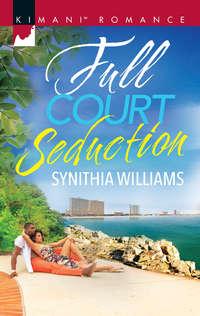 Full Court Seduction, Synithia  Williams audiobook. ISDN42482047