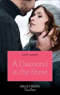 A Diamond In The Snow, Kate Hardy аудиокнига. ISDN42482143