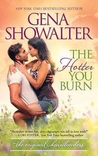 The Hotter You Burn - Gena Showalter