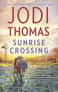 Sunrise Crossing, Jodi  Thomas аудиокнига. ISDN42482519