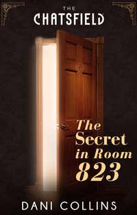The Secret in Room 823, Dani  Collins audiobook. ISDN42482567