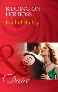Bidding on Her Boss - Rachel Bailey