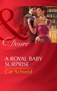 A Royal Baby Surprise, Cat  Schield аудиокнига. ISDN42482735