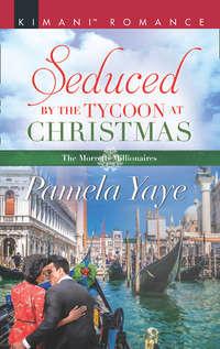 Seduced By The Tycoon At Christmas - Pamela Yaye