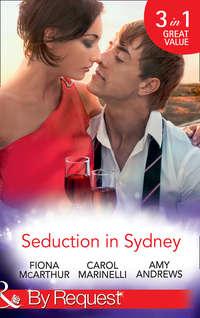 Seduction In Sydney: Sydney Harbour Hospital: Marco′s Temptation / Sydney Harbor Hospital: Ava′s Re-Awakening / Sydney Harbor Hospital: Evie′s Bombshell - Fiona McArthur