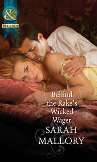 Behind the Rake′s Wicked Wager, Sarah Mallory audiobook. ISDN42483101