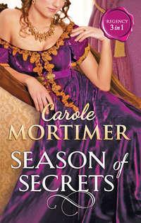 Season Of Secrets: Not Just a Seduction - Кэрол Мортимер