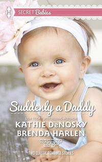 Suddenly a Daddy: The Billionaire′s Unexpected Heir / The Baby Surprise, Kathie DeNosky аудиокнига. ISDN42483557