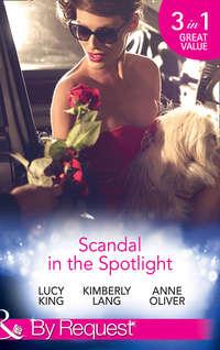 Scandal In The Spotlight: The Couple Behind the Headlines / Redemption of a Hollywood Starlet / The Price of Fame - Kimberly Lang