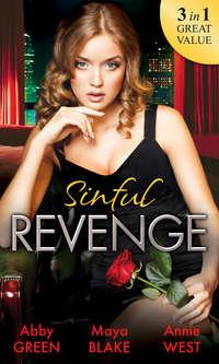 Sinful Revenge: Exquisite Revenge / The Sinful Art of Revenge / Undone by His Touch, Annie West audiobook. ISDN42483821