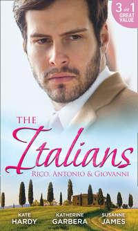 The Italians: Rico, Antonio and Giovanni: The Hidden Heart of Rico Rossi / The Moretti Seduction / The Boselli Bride, Kate Hardy аудиокнига. ISDN42483901