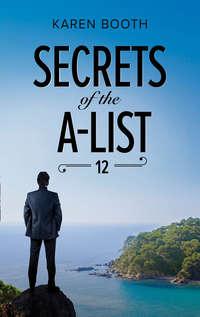 Secrets Of The A-List, Karen  Booth аудиокнига. ISDN42484413