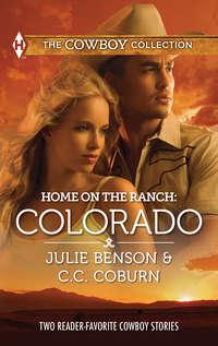 Home on the Ranch: Colorado: Big City Cowboy / Colorado Cowboy, Julie  Benson аудиокнига. ISDN42484501