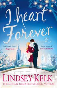 I Heart Forever: The brilliantly funny feel-good romance, Lindsey Kelk audiobook. ISDN42484541