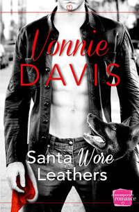 Santa Wore Leathers: The sexiest firefighter Christmas romance of the year! - Vonnie Davis