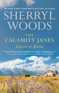 The Calamity Janes: Cassie & Karen: Do You Take This Rebel?, Sherryl  Woods audiobook. ISDN42484581