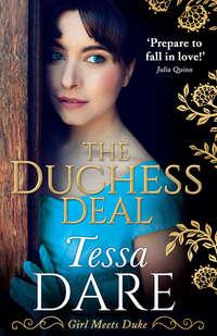 The Duchess Deal: the stunning new Regency romance from the New York Times bestselling author, Tessa  Dare аудиокнига. ISDN42484637
