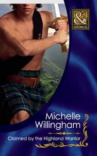 Claimed by the Highland Warrior, Michelle  Willingham audiobook. ISDN42484757
