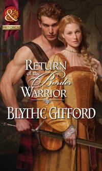 Return of the Border Warrior, Blythe  Gifford аудиокнига. ISDN42484853
