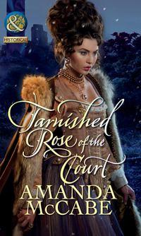 Tarnished Rose of the Court, Amanda  McCabe audiobook. ISDN42484925
